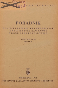 Poradnik dla nauczycieli zdobywających kwalifikacje zawodowe przez samokształcenie : trzeci rok nauki. Z. 2