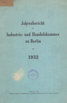 Jahresbericht der Industrie- und Handelskammer zu Berlin für 1932