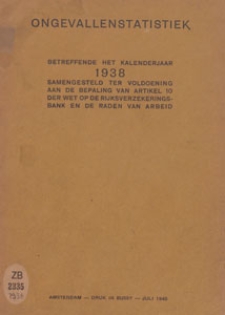 Ongevallenstatistiek : betreffende het Kalenderjaar 1938