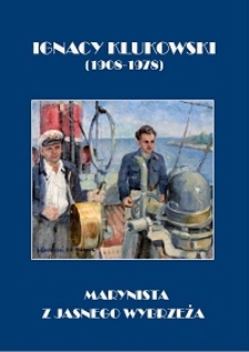 Ignacy Klukowski (1908-1978) : marynista z jasnego wybrzeża