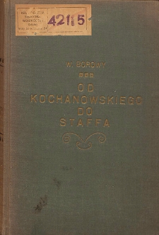 Od Kochanowskiego do Staffa : antologja liryki polskiej