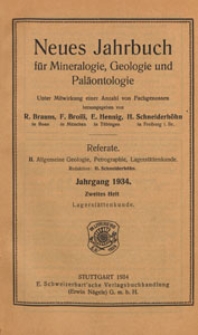 Neues Jahrbuch für Mineralogie, Geologie und Paläontologie. Referate. 2, Allgemeine Geologie, Petrographie, Lagerstättenlehre, 1934 H 2