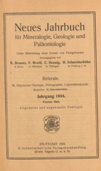 Neues Jahrbuch für Mineralogie, Geologie und Paläontologie. Referate. 2, Allgemeine Geologie, Petrographie, Lagerstättenlehre, 1934 H 4