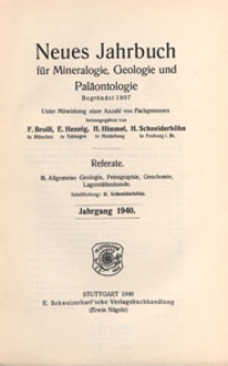 Neues Jahrbuch f&uuml;r Mineralogie, Geologie und Pal&auml;ontologie. Referate. 2, Allgemeine Geologie, Petrographie, Lagerst&auml;ttenlehre, 1940, Inhalt