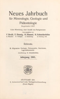 Neues Jahrbuch f&uuml;r Mineralogie, Geologie und Pal&auml;ontologie. Referate. 2, Allgemeine Geologie, Petrographie, Lagerst&auml;ttenlehre, 1941, Inhalt