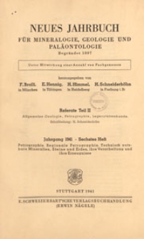 Neues Jahrbuch für Mineralogie, Geologie und Paläontologie. Referate. 2, Allgemeine Geologie, Petrographie, Lagerstättenlehre, 1941 H 6