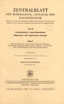 Neues Jahrbuch für Mineralogie, Geologie und Paläontologie. Referate. 2, Allgemeine Geologie, Petrographie, Lagerstättenlehre, 1943 H 3