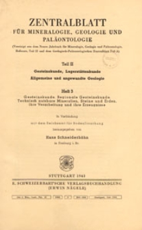 Neues Jahrbuch für Mineralogie, Geologie und Paläontologie. Referate. 2, Allgemeine Geologie, Petrographie, Lagerstättenlehre, 1943 H 3