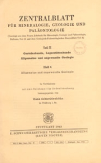 Neues Jahrbuch für Mineralogie, Geologie und Paläontologie. Referate. 2, Allgemeine Geologie, Petrographie, Lagerstättenlehre, 1943 H 4