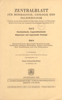 Neues Jahrbuch für Mineralogie, Geologie und Paläontologie. Referate. 2, Allgemeine Geologie, Petrographie, Lagerstättenlehre, 1943 H 6