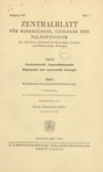 Neues Jahrbuch für Mineralogie, Geologie und Paläontologie. Referate. 2, Allgemeine Geologie, Petrographie, Lagerstättenlehre, 1945 H 1