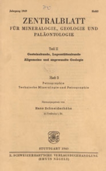 Neues Jahrbuch für Mineralogie, Geologie und Paläontologie. Referate. 2, Allgemeine Geologie, Petrographie, Lagerstättenlehre, 1949 H 3