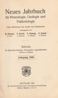 Neues Jahrbuch für Mineralogie, Geologie und Paläontologie. Referate. 2, Allgemeine Geologie, Petrographie, Lagerstättenlehre, 1932 H 4