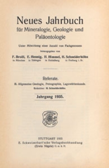 Neues Jahrbuch f&uuml;r Mineralogie, Geologie und Pal&auml;ontologie. Referate. 2, Allgemeine Geologie, Petrographie, Lagerst&auml;ttenlehre, 1935, Inhalt