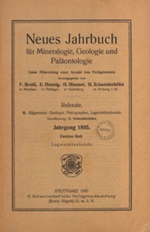 Neues Jahrbuch für Mineralogie, Geologie und Paläontologie. Referate. 2, Allgemeine Geologie, Petrographie, Lagerstättenlehre, 1935 H 2