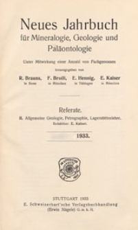 Neues Jahrbuch für Mineralogie, Geologie und Paläontologie. Referate. 2, Allgemeine Geologie, Petrographie, Lagerstättenlehre, 1933