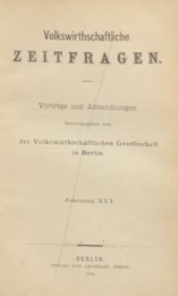 Volkswirthschaftliche Zeitfragen : Vorträge und Abhandlungen, 1895 H 128