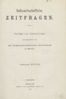 Volkswirthschaftliche Zeitfragen : Vortr&auml;ge und Abhandlungen, 1906, Inhalt