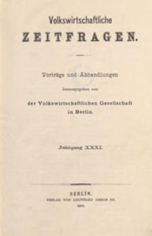 Volkswirthschaftliche Zeitfragen : Vorträge und Abhandlungen, 1909, Inhalt