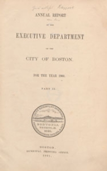 Annual Report of the Executive Department of the City of Boston for the year 1900. Part 2, Contents