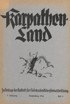 Karpathenland : Vierteljahrschrift f&uuml;r Geschichte, Volkskunde und Kultur der Deutschen in den n&ouml;rdlichen Karpathenl&auml;ndern, 1936 H 4