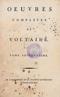 Oeuvres Completes De Voltaire. T. 60, [Lettres du Roi de Prusse et de M. de Voltaire. Tome II]