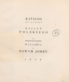 Katalog oficjalny działu polskiego na Międzynarodowej Wystawie w Nowym Jorku, 1939