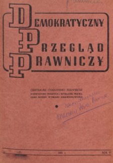 Demokratyczny Przegląd Prawniczy : centralne czasopismo prawnicze poświęcone praktyce i wykładni prawa oraz służbie wymiaru sprawiedliwości, 1950.06 nr 6