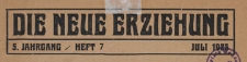Die Neue Erziehung : Monatsschrift für entschiedene Schulreform und freiheitliche Schulpolitik, 1923.07 H. 7