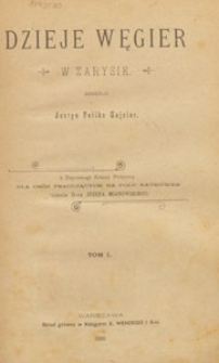 Dzieje Węgier : w zarysie. T. 1