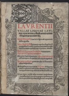 Lavrentii Vallae Lingvae Latinae reparatorisque illustratoris eximii Elegantiarum libri sex