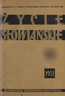 Życie Słowiańskie : miesięcznik społeczno-polityczny, 1951.01-02 nr 1-2