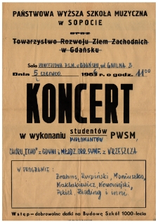 Koncert w wykonaniu studentów/dyplomantów PWSM, Chóru "Echo" z Gdyni i Młodz. Ork. Symf. z Wrzeszcza.