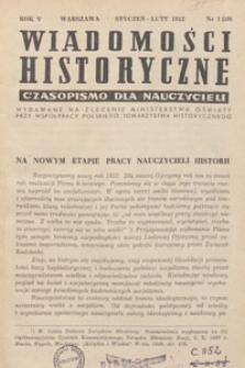 Wiadomości Historyczne : czasopismo dla nauczycieli : wydawane na zlecenie Ministerstwa Oświaty przy wsp&oacute;łpracy Polskiego Towarzystwa Historycznego, 1952.01-02 nr 1