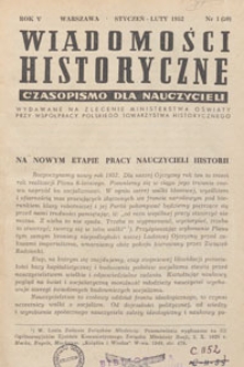 Wiadomości Historyczne : czasopismo dla nauczycieli : wydawane na zlecenie Ministerstwa Oświaty przy współpracy Polskiego Towarzystwa Historycznego, 1952.01-02 nr 1