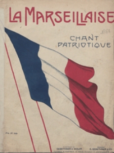 La Marseillaise = Marsylianka : chant patriotique C-dur : hymne national Fran&ccedil;ais : arr. pour piano par... / paroles de Rouget de L'Isle ; przekł. pol.: Edward Porębowicz